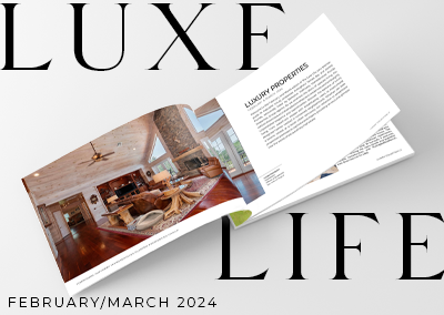 Luxury Real Estate Collection Magazine | Feb-Mar 2024